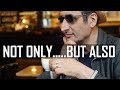 NOT ONLY will you have excellent grammar but you'll look cool too: Using INVERSION