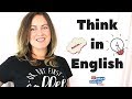 How to Stop Translating in Your Head and Start Thinking in English Like a Native