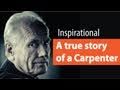 A True Story of a Carpenter - Inspirational | Motivation | Personality Development