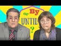 By, Until and Till - Fix your English prepositions