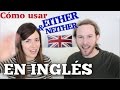 Cómo usar EITHER & NEITHER en inglés