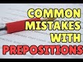 Common English Mistakes with Prepositions