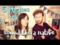 5 EXPRESIONES EN INGLÉS que te harán parecer nativo