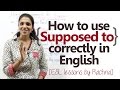 Using 'Supposed to...' correctly in English -  Free English lessons online