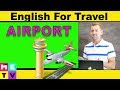 Airport Vocabulary | English for Travel 🇨🇦🇬🇧🇺🇲