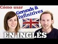 Cómo usar el GERUNDIO y el INFINITIVO en inglés 🙉